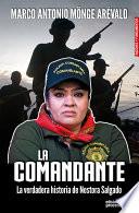 La comandante. La verdadera historia de Nestora Salgado