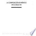 La composición en México en el siglo XX