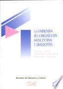 La comprensión de la organización social en niños y adolescentes