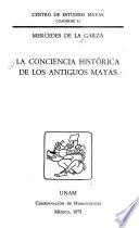 La conciencia histórica de los antiguos mayas