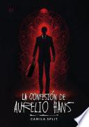 Libro La confesión de Aurelio Hans