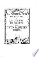 La conjuracion de Catilina y La guerra de Jugurta por Cayo Salustio Crispo