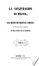 La conjuracion de México, ó, Los hijos de Hernan Cortes