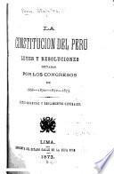 La constitución del Perú, leyes y resoluciones dictadas por los Congresos de 1868-