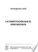 La constitución que el Perú necesita