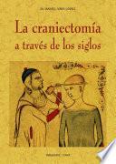 La craniectomía a través de los siglos