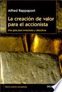 La creación de valor para el accionista: una guía para inversores y directivos