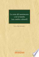 La crisis del matrimonio y de la familia (un cambio cultural)