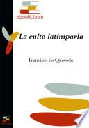 La culta latiniparla (Anotado)