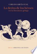 La deriva de los héroes en la literatura griega