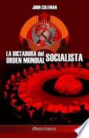 La dictadura del orden mundial socialista