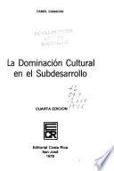 La dominación cultural en el subdesarrollo