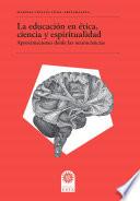 La educación en ética, ciencia y espiritualidad