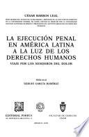La ejecución penal en América Latina a la luz de los derechos humanos