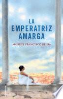 La emperatriz amarga