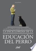 La enciclopedia de la educación del perro