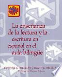 La enseñanza de la lectura y la escritura en español en el aula bilingüe