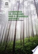 La Enseñanza del Periodismo para el Desarrollo Sostenible