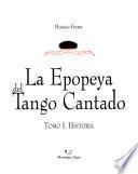 La epopeya del tango cantado: Historia