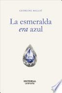 La esmeralda era azul