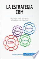 La estrategia CRM