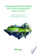 La estrategia de biodiversidad de la Unión Europea 2030