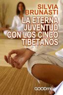 La eterna juventud con los Cinco Tibetanos