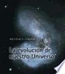 La evolución de nuestro universo