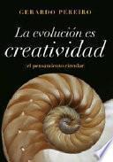 La evolución es creatividad.