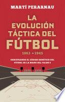 La evolución táctica del fútbol 1863 - 1945