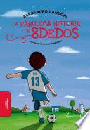 La fabulosa historia de 8dedos
