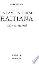 La familia rural haitiana, Valle de Marbial
