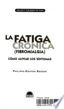 La Fatiga Cronica (Fibromialgia)