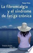 La Fibromialgia y el Sindrome de Fatiga Cronica