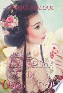 La Geisha de Ojos Verdes