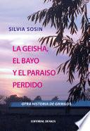 La Geisha, el Bayo y el paraíso perdido