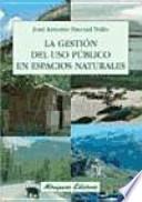 La gestión del uso público en espacios naturales