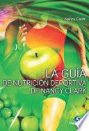 La guía de nutrición deportiva de Nancy Clark