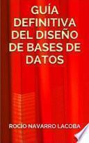 La guía definitiva del diseño de bases de datos