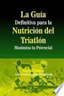 La Guia Definitiva Para La Nutricion Del Triatlon