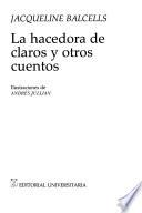 La hacedora de claros y otros cuentos