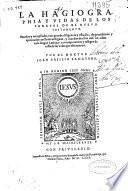 La hagiographia y vidas de los sanctos de el Nueuo Testamento
