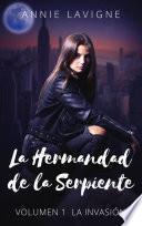 La Hermandad de la Serpiente, volumen 1 : La Invasión
