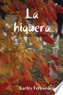 La higuera y otros Relatos