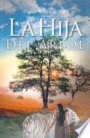 La Hija Del Árbol