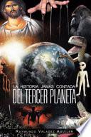 La Historia Jamás Contada Del Tercer Planeta