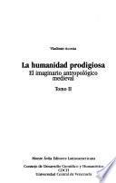 La humanidad prodigiosa