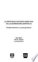 La identidad nacional mexicana en las expresiones artísticas