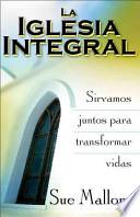 La Iglesia Integral /the Equipping Church