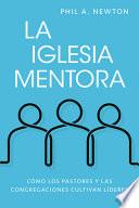La iglesia mentora/ The Mentor Church